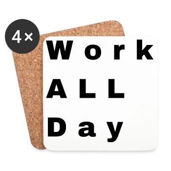 Work all day - Coasters (set of 4) - white - Front