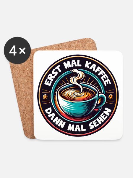 Erst mal Kaffee - dann mal sehen Kaffeemotiv - Untersetzer (4er-Set) - Weiß