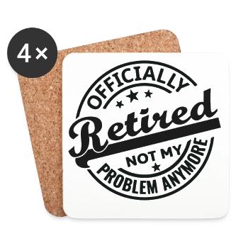 Officially Retired Not my problem anymore (black) - Untersetzer (4er-Set) - Weiß - Vorne