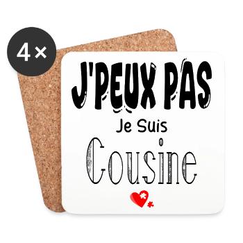 J'Peux Pas Je suis Cousine - Dessous de verre (lot de 4) - blanc - Devant