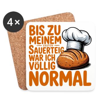 Bis zum ersten Sauerteig war ich normal - Untersetzer (4er-Set) - Weiß - Vorne