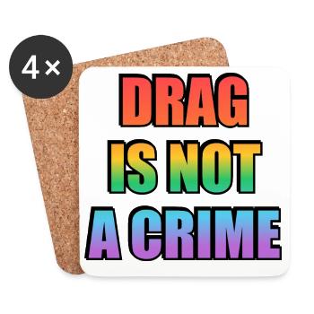 Drag_Is_Not_A_Crime_-_Copy - Untersetzer (4er-Set) - Weiß - Vorne