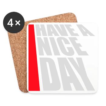 Have A Nice Day Lustig Sarkastischer Spruch Nett - Untersetzer (4er-Set) - Weiß - Vorne