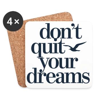 Don't Quit Your Dreams Motivation Saying Freedom - Coasters (set of 4) - white - Front