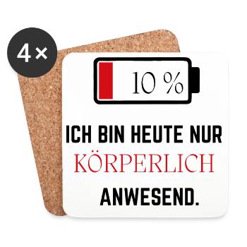 Ich bin heute nur körperlich anwesend - Lustig - Untersetzer (4er-Set) - Weiß - Vorne