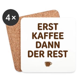 Erst Kaffee dann der Rest – Design mit Kaffeetasse - Untersetzer (4er-Set) - Weiß - Vorne