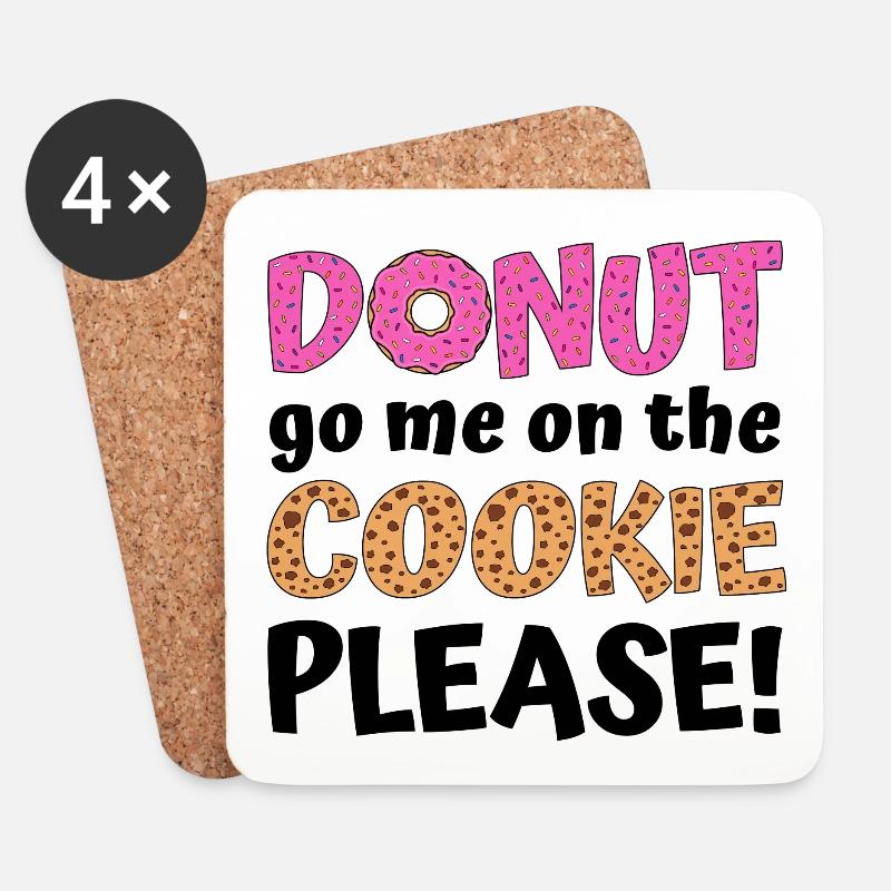 Donut go me on the cookie please! - Untersetzer (4er-Set) - Weiß