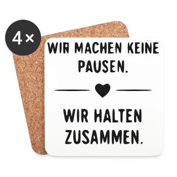 Wir halten zusammen – Pausenloser Zusammenhalt - Untersetzer (4er-Set) - Weiß - Vorne
