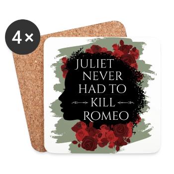 Rose Hathaway quote Juliet never hat to kill Romeo - Coasters (set of 4) - white - Front