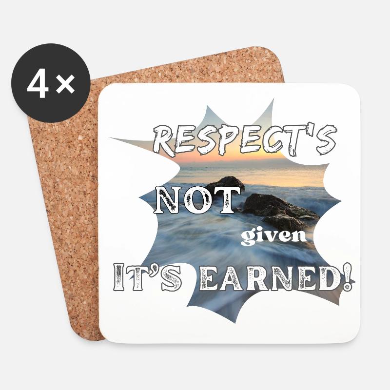 Respect's Not Given it's Earned! - Untersetzer (4er-Set) - Weiß