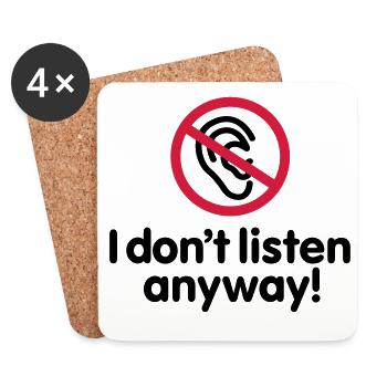 I don't listen anyway - Untersetzer (4er-Set) - Weiß - Vorne