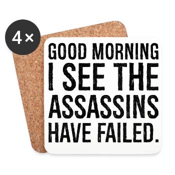 good morning I see the assassins have failed - Coasters (set of 4) - white - Front
