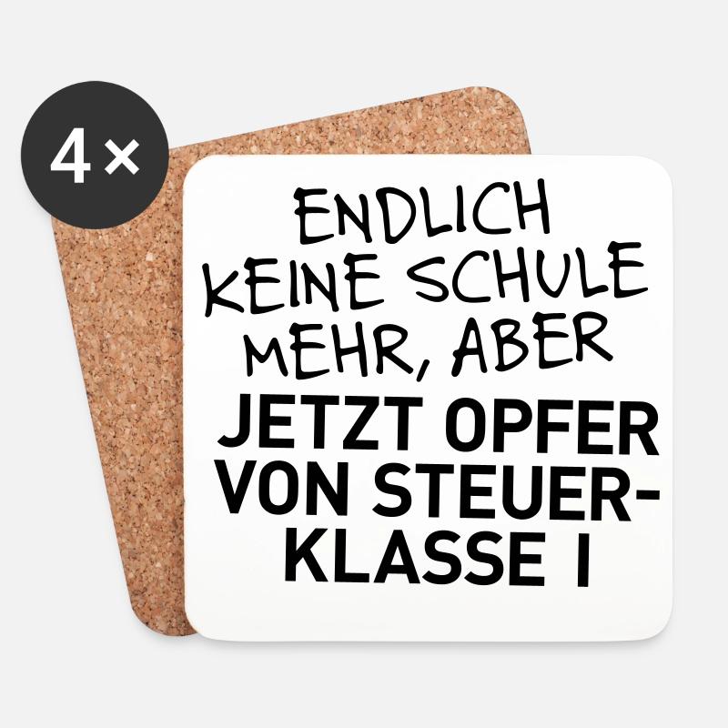 Abi in der Tasche, aber nun Steuerklasse 1 - Untersetzer (4er-Set) - Weiß