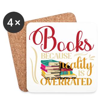 Books, because reality is overrated - Coasters (set of 4) - white - Front