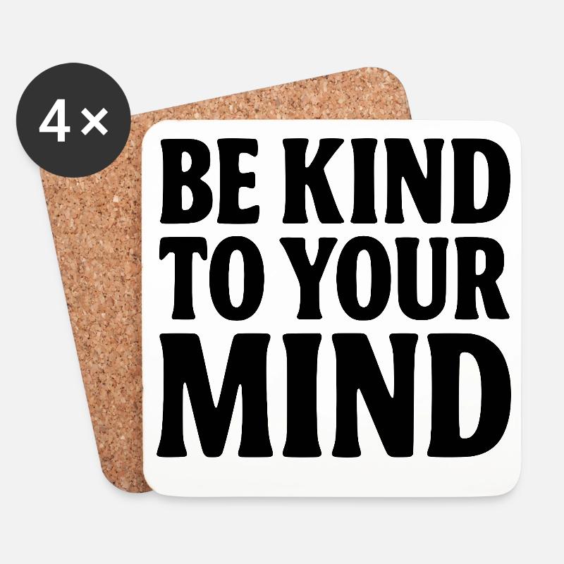 Be Kind to Your Mind - Untersetzer (4er-Set) - Weiß