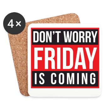 Don't Worry Friday is Coming - Coasters (set of 4) - white - Front