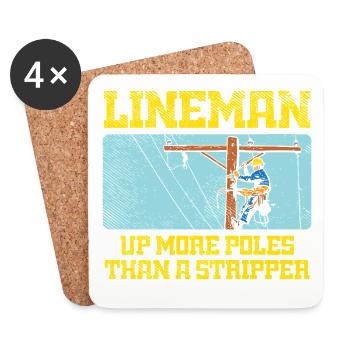 Lineman Up More Poles Than A Stripper Design - Coasters (set of 4) - white - Front