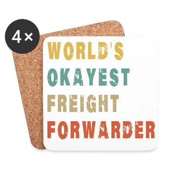 World's Okayest Freight Forwarder - Funny Logistic - Coasters (set of 4) - white - Front