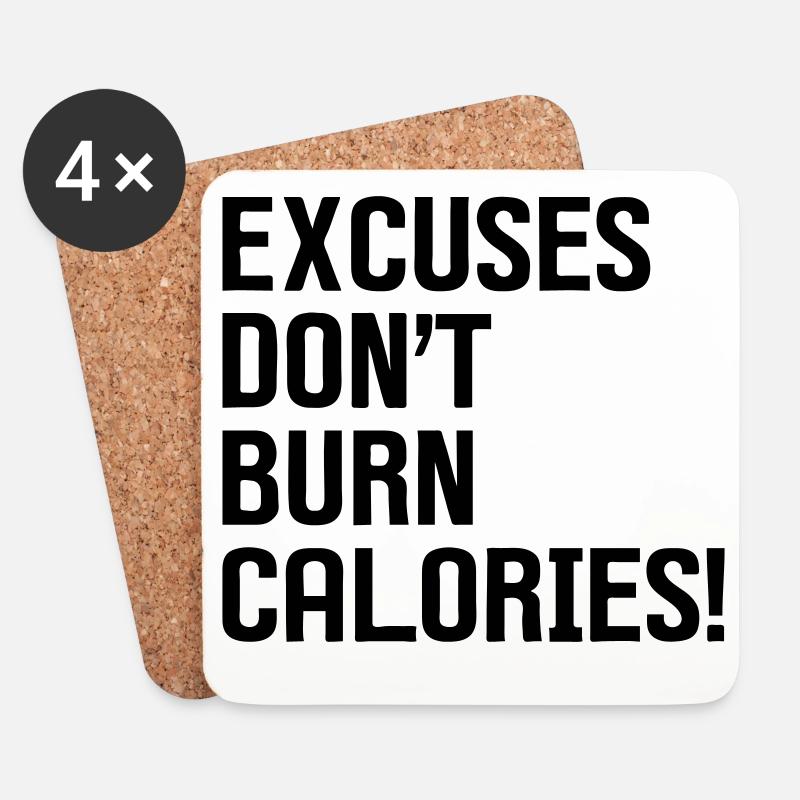 Excuses Don't Burn Calories - Untersetzer (4er-Set) - Weiß