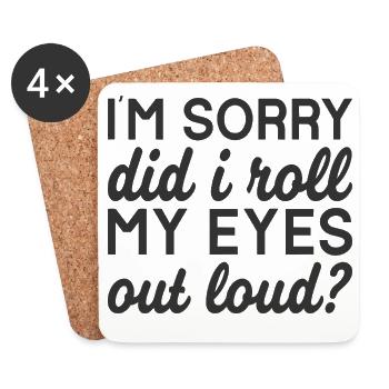 Did I Roll My Eyes Out Loud Quote - Coasters (set of 4) - white - Front