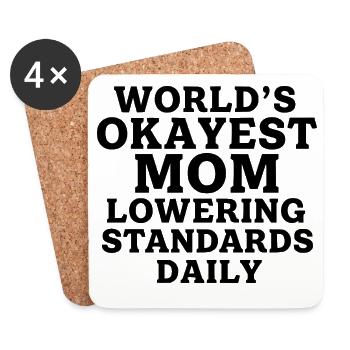 World’s Okayest Mom Lowering Standards Daily - Coasters (set of 4) - white - Front