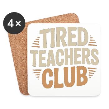 Cadeau d’humour pour enseignants du Sweat Club des enseignants fatigués - Dessous de verre (lot de 4) - blanc - Devant