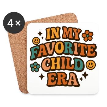 In My Favorite Child Era Daughter Families Humor - Coasters (set of 4) - white - Front