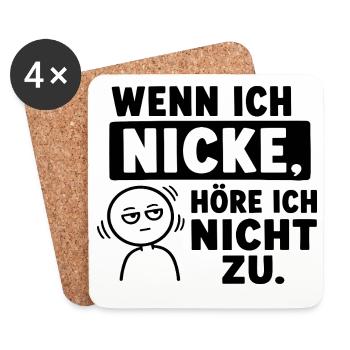  Wenn Ich Nicke Höre Ich Nicht Zu Lustiger Spruch - Untersetzer (4er-Set) - Weiß - Vorne