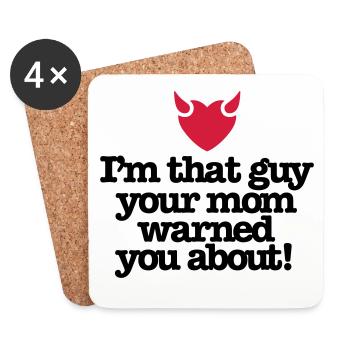 I'm that guy your mom warned you about - Coasters (set of 4) - white - Front