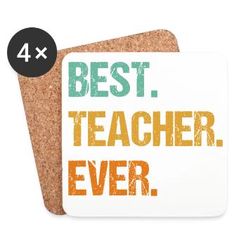 Best Teacher Ever Motivational Tee - Coasters (set of 4) - white - Front