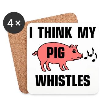 I think my pig whistles - Coasters (set of 4) - white - Front