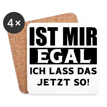Ist mir Egal ich lass das jetzt so lustige Sprüche - Untersetzer (4er-Set) - Weiß - Vorne
