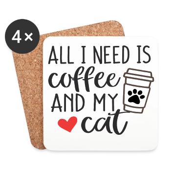 Alles, was ich brauche, ist Kaffee und meine Katze - Untersetzer (4er-Set) - Weiß - Vorne