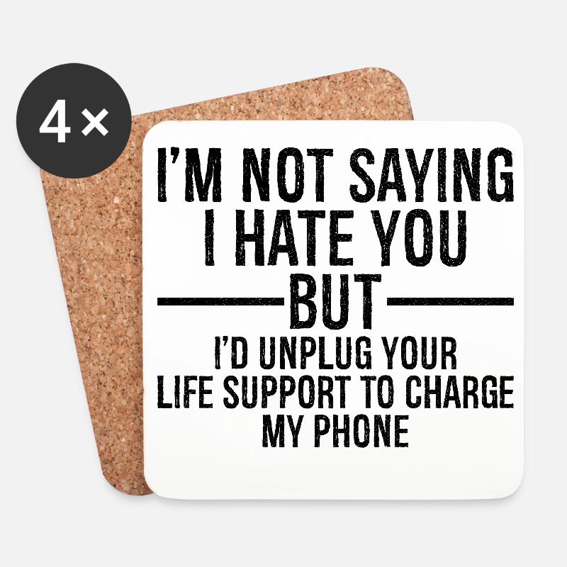 I'm not saying I hate you but I'd unplug - Untersetzer (4er-Set) - Weiß