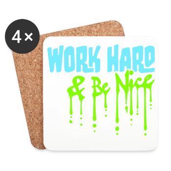 Work Hard Be Nice Motivation Positive Spirit Quote - Coasters (set of 4) - white - Front