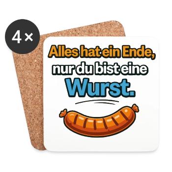 Everything has an end, only you're a sausage - Coasters (set of 4) - white - Front