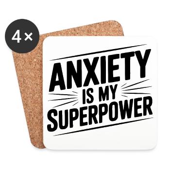 Anxiety is My Superpower - Coasters (set of 4) - white - Front