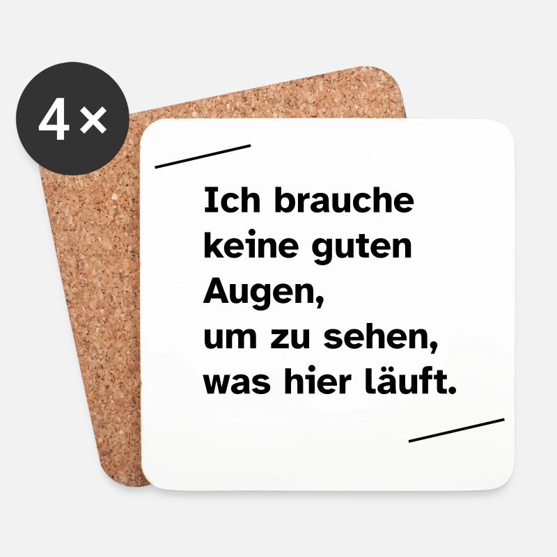 Ich brauche keine guten Augen - Untersetzer (4er-Set) - Weiß
