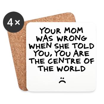 you are not the centre of the world - Coasters (set of 4) - white - Front