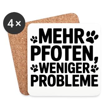 Mehr Pfoten Weniger Probleme Shirt - Untersetzer (4er-Set) - Weiß - Vorne