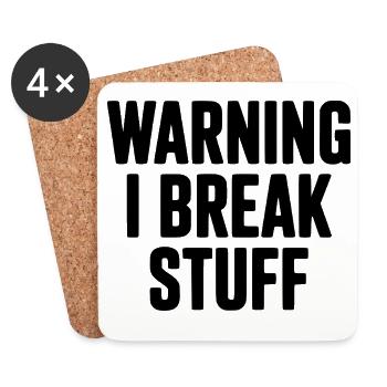 Warning I Break Stuff - Coasters (set of 4) - white - Front