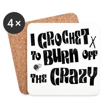 I crochet to burn off the crazy - Untersetzer (4er-Set) - Weiß - Vorne
