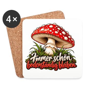 Immer bodenständig bleiben Fliegenpilz Spruch  - Untersetzer (4er-Set) - Weiß - Vorne