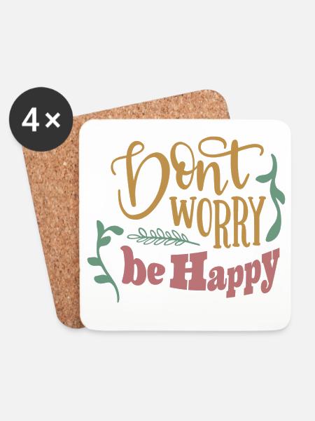 Don't worry be happy - Coasters (set of 4) - white