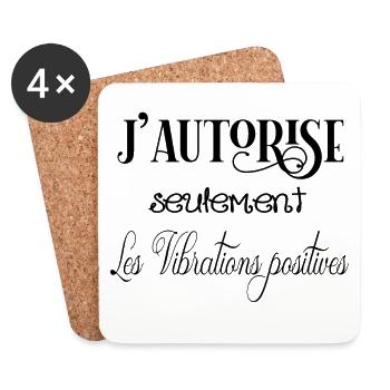 j'autorise seulement les vibrations positives - Dessous de verre (lot de 4) - blanc - Devant