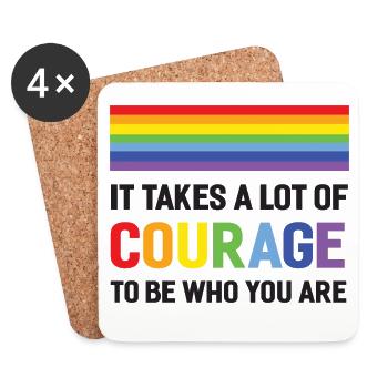 LGBTQ Pride Month - It Takes a Lot of Courage - Coasters (set of 4) - white - Front