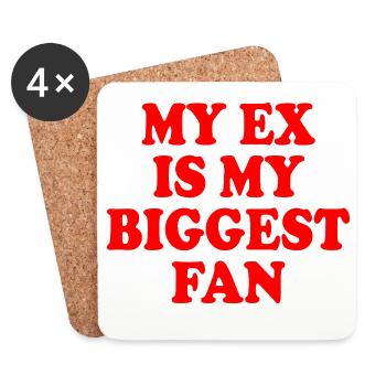 my ex is my biggest fan - Coasters (set of 4) - white - Front