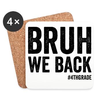 Brother, we're back, 4th grade, first school - Coasters (set of 4) - white - Front