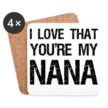 I love that you're my nana - Coasters (set of 4) - white - Front
