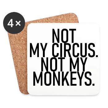 Not my circus. Not my monkeys. - Coasters (set of 4) - white - Front